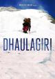 Dhaulagiri: Ascenso a la montaña blanca 