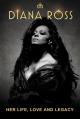 Diana Ross: Her Life, Love and Legacy 