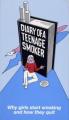 Diary of a Teenage Smoker: Why Girls Start Smoking and How They Quit (C)