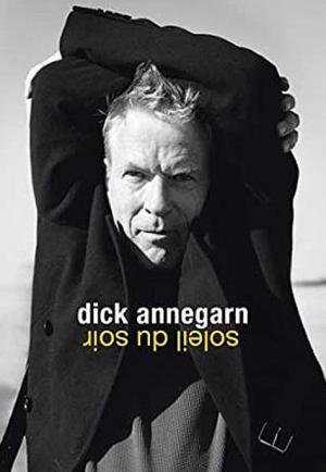 Dick Annegarn: Soleil du soir (Music Video)