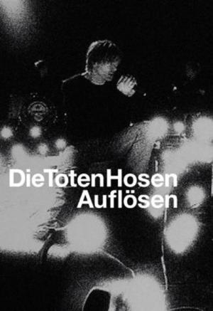 Die Toten Hosen: Auflösen (Vídeo musical)