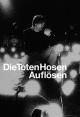 Die Toten Hosen: Auflösen (Vídeo musical)