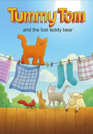 Tummy Tom and the Lost Teddy Bear 
