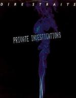 Dire Straits: Private Investigations (Vídeo musical)