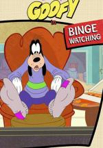 Disney Presents Goofy in How to Stay at Home: Binge Watching (TV) (S)