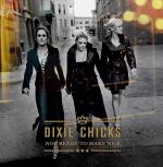 Dixie Chicks: Not Ready To Make Nice (Music Video)
