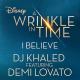 DJ Khaled feat. Demi Lovato: I Believe (Music Video)