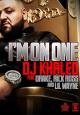 DJ Khaled feat. Drake, Rick Ross, Lil Wayne: I'm on One (Vídeo musical)
