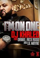 DJ Khaled feat. Drake, Rick Ross, Lil Wayne: I'm on One (Vídeo musical) - Poster / Imagen Principal