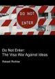 Do Not Enter: The Visa War Against Ideas 