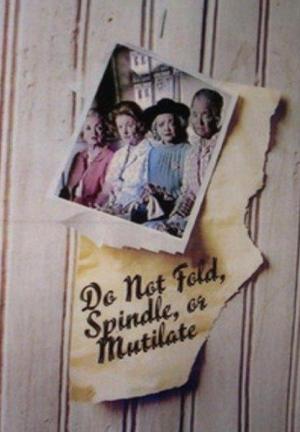 Do Not Fold, Spindle, or Mutilate (TV)