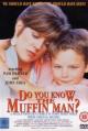 Do You Know the Muffin Man? (TV) (TV)