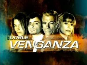 Doble venganza (TV Series) (TV Series)