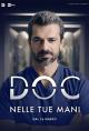 DOC - Nelle tue mani (TV Series)