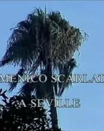 Domenico Scarlatti à Seville (TV) (TV)