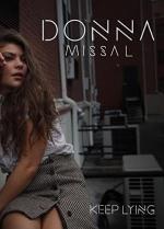 Donna Missal: Keep Lying (Music Video)