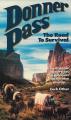 Donner Pass: The Road to Survival (TV)