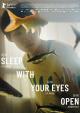 Sleep with Your Eyes Open 