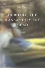 Dorothy, the Kansas City Pot Head (C)