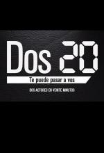 Dos 20 (TV Series)