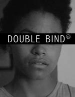 Double Bind (S)