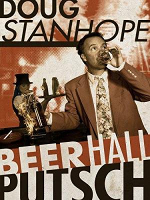 Doug Stanhope: Beer Hall Putsch (TV)
