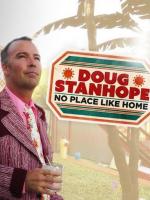 Doug Stanhope: No Place Like Home (TV)