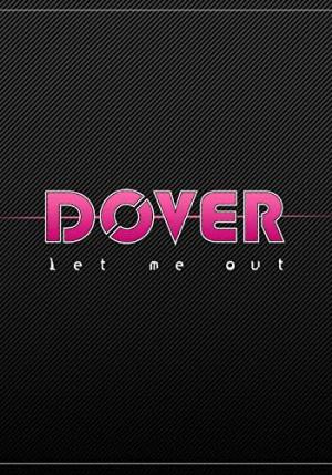 Dover: Let Me Out (Vídeo musical)