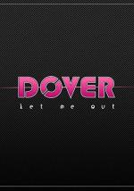 Dover: Let Me Out (Vídeo musical)