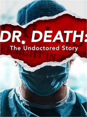 Dr. Death: The Undoctored Story (TV Miniseries)