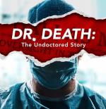 Dr. Death: The Undoctored Story (TV Miniseries)