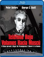 Dr. Strangelove, or How I Learned to Stop Worrying and Love the Bomb  - Blu-ray