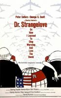 Dr. Strangelove, or How I Learned to Stop Worrying and Love the Bomb  - Poster / Main Image