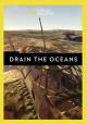 Drain the Oceans (TV Series)