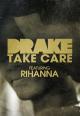 Drake Feat. Rihanna: Take Care (Vídeo musical)