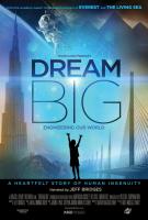 Dream Big: Engineering Our World  - Poster / Imagen Principal