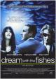 Dream with the Fishes 