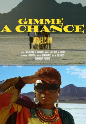Dreamer Isioma: Gimme A Chance (Vídeo musical)
