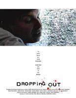 Dropping Out  - Posters
