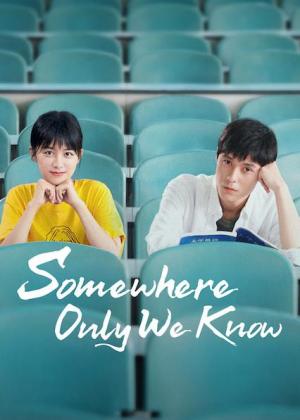 Somewhere Only We Know (TV Series)