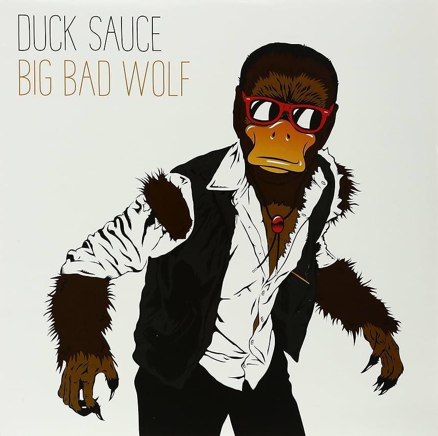 Duck Sauce: Big Bad Wolf (Vídeo musical)