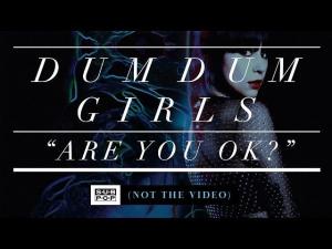 Dum Dum Girls: Are You Okay (Vídeo musical)
