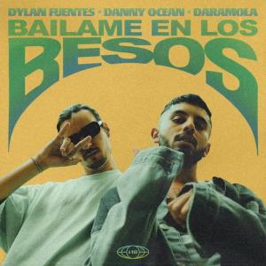 Dylan Fuentes & Danny Ocean & Daramola: Báilame en los besos (Vídeo musical)
