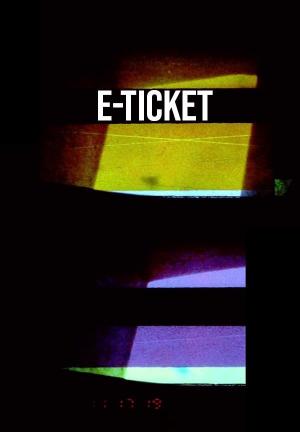 E-Ticket (S)