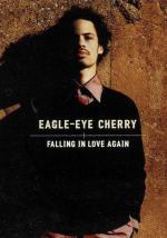 Eagle-Eye Cherry: Falling in Love Again (Music Video)