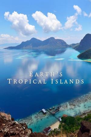Earth's Tropical Islands (TV Miniseries)