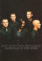 East 17 feat. Gabrielle: If You Ever (Music Video)