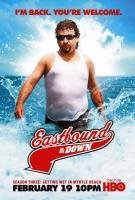 De culo y cuesta abajo (Eastbound & Down) (Serie de TV) - Posters