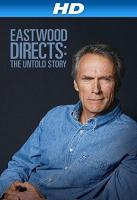 Eastwood Directs: The Untold Story  - Posters