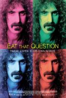 Eat That Question: Frank Zappa in His Own Words  - Poster / Main Image